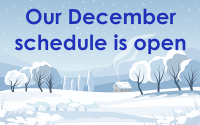 Our December schedule is open