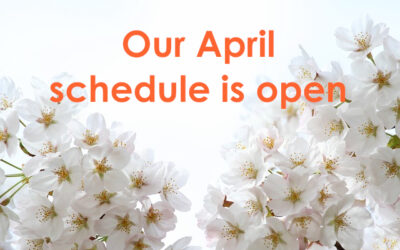 Our April schedule is open